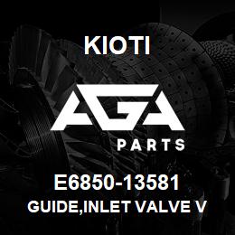 E6850-13581 Kioti GUIDE,INLET VALVE V | AGA Parts