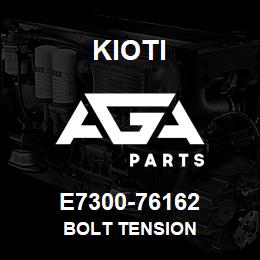 E7300-76162 Kioti BOLT TENSION | AGA Parts