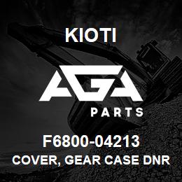 F6800-04213 Kioti COVER, GEAR CASE DNR V | AGA Parts