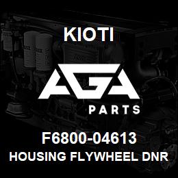 F6800-04613 Kioti HOUSING FLYWHEEL DNR V | AGA Parts