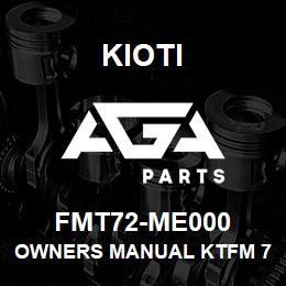 FMT72-ME000 Kioti OWNERS MANUAL KTFM 72" REAR MOWER OBS V | AGA Parts