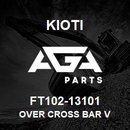 FT102-13101 Kioti OVER CROSS BAR V | AGA Parts