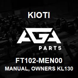 FT102-MEN00 Kioti MANUAL, OWNERS KL130 V | AGA Parts