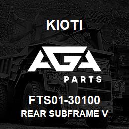 FTS01-30100 Kioti REAR SUBFRAME V | AGA Parts