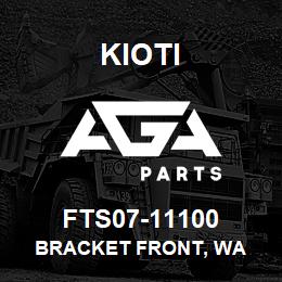 FTS07-11100 Kioti BRACKET FRONT, WA | AGA Parts