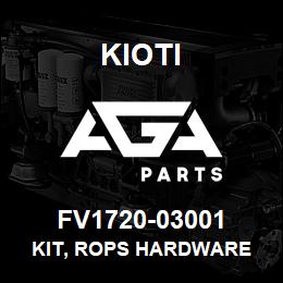 FV1720-03001 Kioti KIT, ROPS HARDWARE | AGA Parts