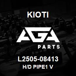 L2505-08413 Kioti H/D PIPE1 V | AGA Parts