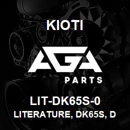 LIT-DK65S-0 Kioti LITERATURE, DK65S, DK65S CAB | AGA Parts