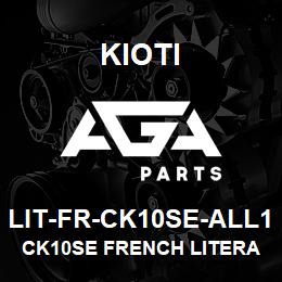 LIT-FR-CK10SE-ALL1 Kioti CK10SE FRENCH LITERATURE | AGA Parts