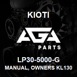 LP30-5000-G Kioti MANUAL, OWNERS KL130 DNR V | AGA Parts