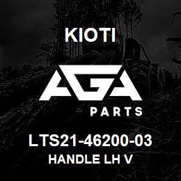 LTS21-46200-03 Kioti HANDLE LH V | AGA Parts