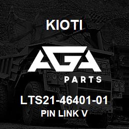 LTS21-46401-01 Kioti PIN LINK V | AGA Parts