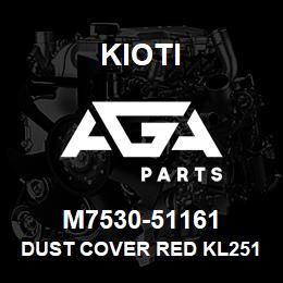 M7530-51161 Kioti DUST COVER RED KL2510 LOADER DNR V | AGA Parts