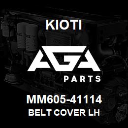 MM605-41114 Kioti BELT COVER LH | AGA Parts