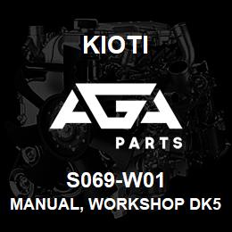 S069-W01 Kioti MANUAL, WORKSHOP DK55C | AGA Parts