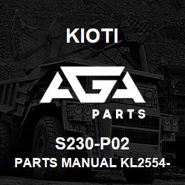 S230-P02 Kioti PARTS MANUAL KL2554-2552 | AGA Parts