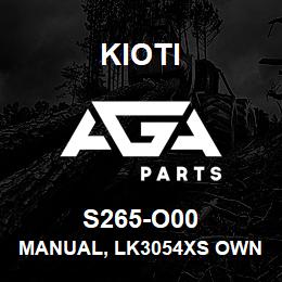 S265-O00 Kioti MANUAL, LK3054XS OWNERS NR DNR V | AGA Parts