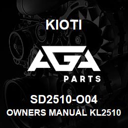 SD2510-O04 Kioti OWNERS MANUAL KL2510 DNR V | AGA Parts