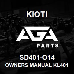 SD401-O14 Kioti OWNERS MANUAL KL401 | AGA Parts