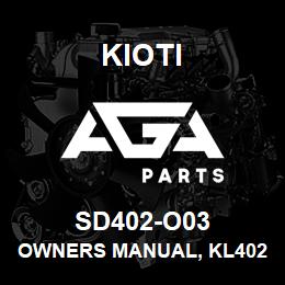 SD402-O03 Kioti OWNERS MANUAL, KL402 | AGA Parts