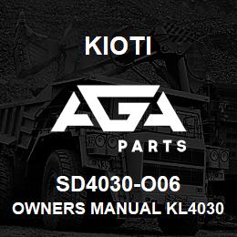 SD4030-O06 Kioti OWNERS MANUAL KL4030 V | AGA Parts