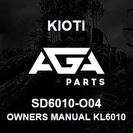 SD6010-O04 Kioti OWNERS MANUAL KL6010 DNR V | AGA Parts