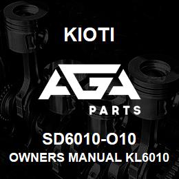 SD6010-O10 Kioti OWNERS MANUAL KL6010 DNR V | AGA Parts