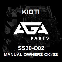 SS30-O02 Kioti MANUAL OWNERS CK20S | AGA Parts