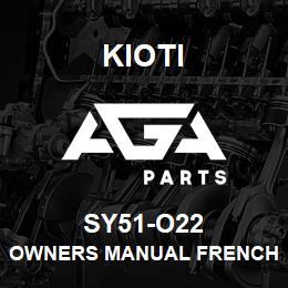 SY51-O22 Kioti OWNERS MANUAL FRENCH CS2210 CS2510 DNR V | AGA Parts