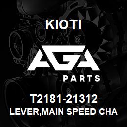 T2181-21312 Kioti LEVER,MAIN SPEED CHANGE V | AGA Parts