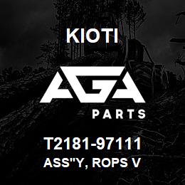 T2181-97111 Kioti ASS'Y, ROPS V | AGA Parts