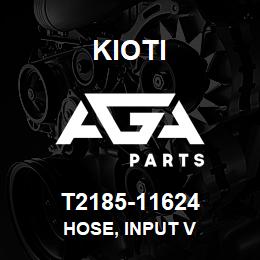 T2185-11624 Kioti HOSE, INPUT V | AGA Parts