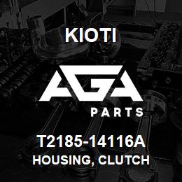 T2185-14116A Kioti HOUSING, CLUTCH | AGA Parts