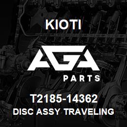 T2185-14362 Kioti DISC ASSY TRAVELING | AGA Parts