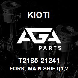 T2185-21241 Kioti FORK, MAIN SHIFT(1,2) V | AGA Parts