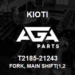 T2185-21243 Kioti FORK, MAIN SHIFT(1,2) | AGA Parts