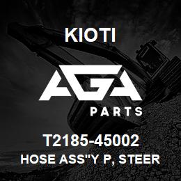 T2185-45002 Kioti HOSE ASS'Y P, STEERING V | AGA Parts