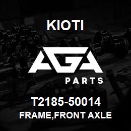 T2185-50014 Kioti FRAME,FRONT AXLE | AGA Parts