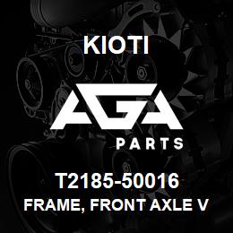 T2185-50016 Kioti FRAME, FRONT AXLE V | AGA Parts