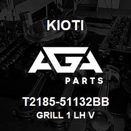 T2185-51132BB Kioti GRILL 1 LH V | AGA Parts