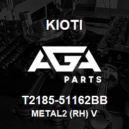 T2185-51162BB Kioti METAL2 (RH) V | AGA Parts