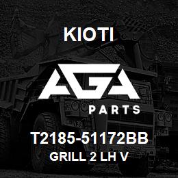 T2185-51172BB Kioti GRILL 2 LH V | AGA Parts