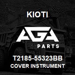 T2185-55323BB Kioti COVER INSTRUMENT | AGA Parts