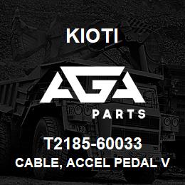 T2185-60033 Kioti CABLE, ACCEL PEDAL V | AGA Parts