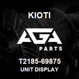 T2185-69875 Kioti UNIT DISPLAY | AGA Parts