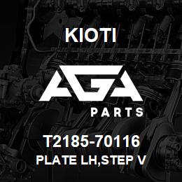 T2185-70116 Kioti PLATE LH,STEP V | AGA Parts