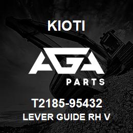 T2185-95432 Kioti LEVER GUIDE RH V | AGA Parts