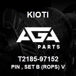 T2185-97152 Kioti PIN , SET B (ROPS) V | AGA Parts