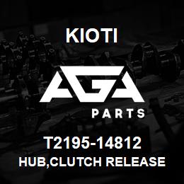 T2195-14812 Kioti HUB,CLUTCH RELEASE | AGA Parts