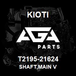 T2195-21624 Kioti SHAFT,MAIN V | AGA Parts